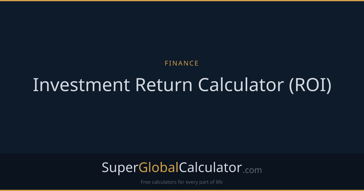 Investment Return Calculator (ROI)
