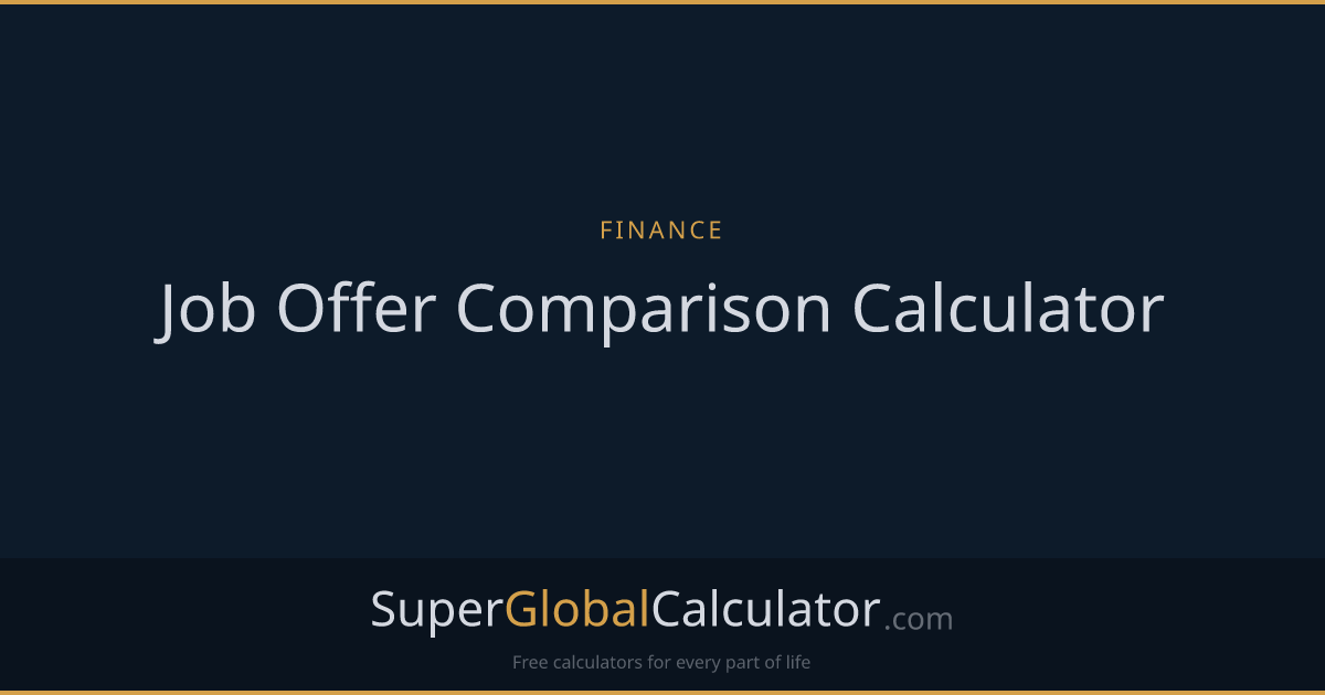 Job Offer Comparison Calculator