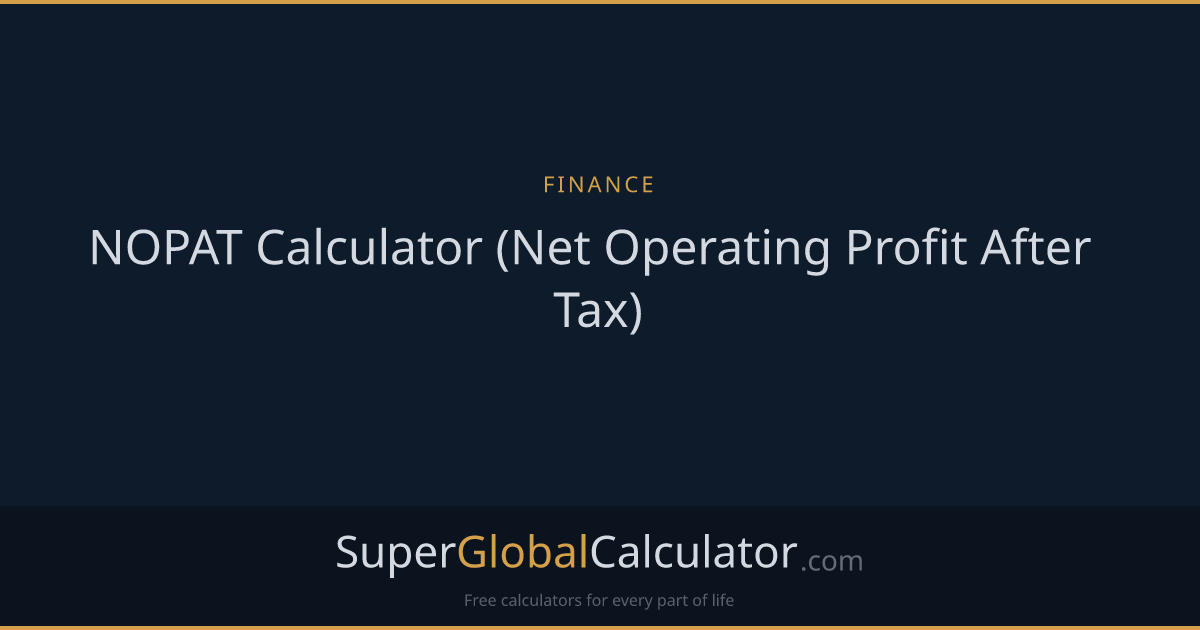 NOPAT Calculator (Net Operating Profit After Tax)