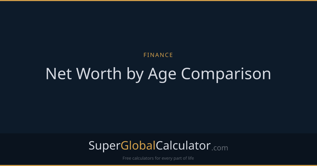 Net Worth by Age Comparison
