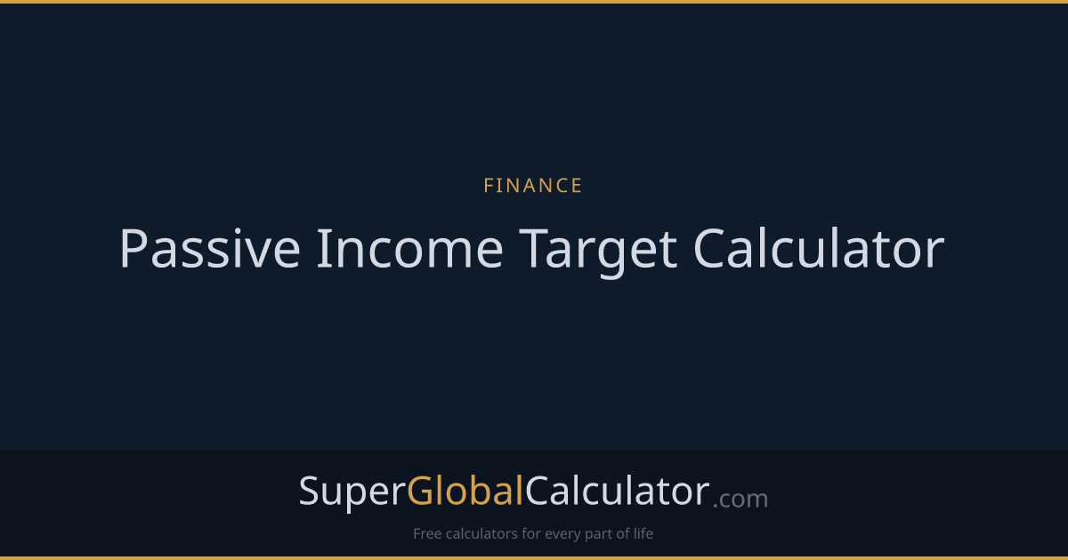 Passive Income Target Calculator