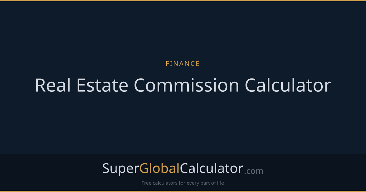 Real Estate Commission Calculator