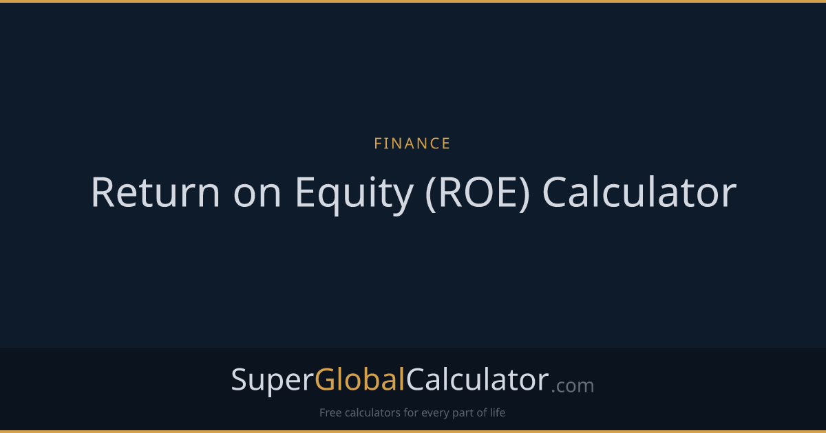 Return on Equity (ROE) Calculator