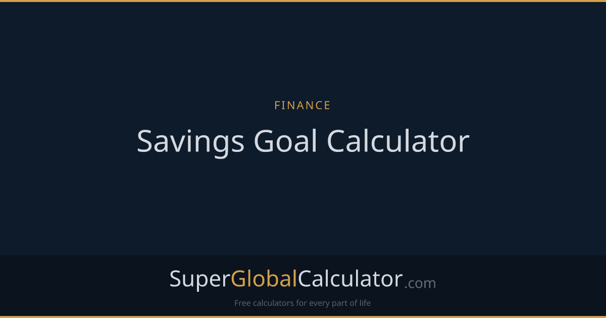 Savings Goal Calculator
