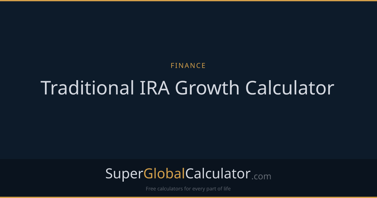 Traditional IRA Growth Calculator