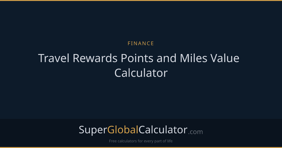 Travel Rewards Points and Miles Value Calculator
