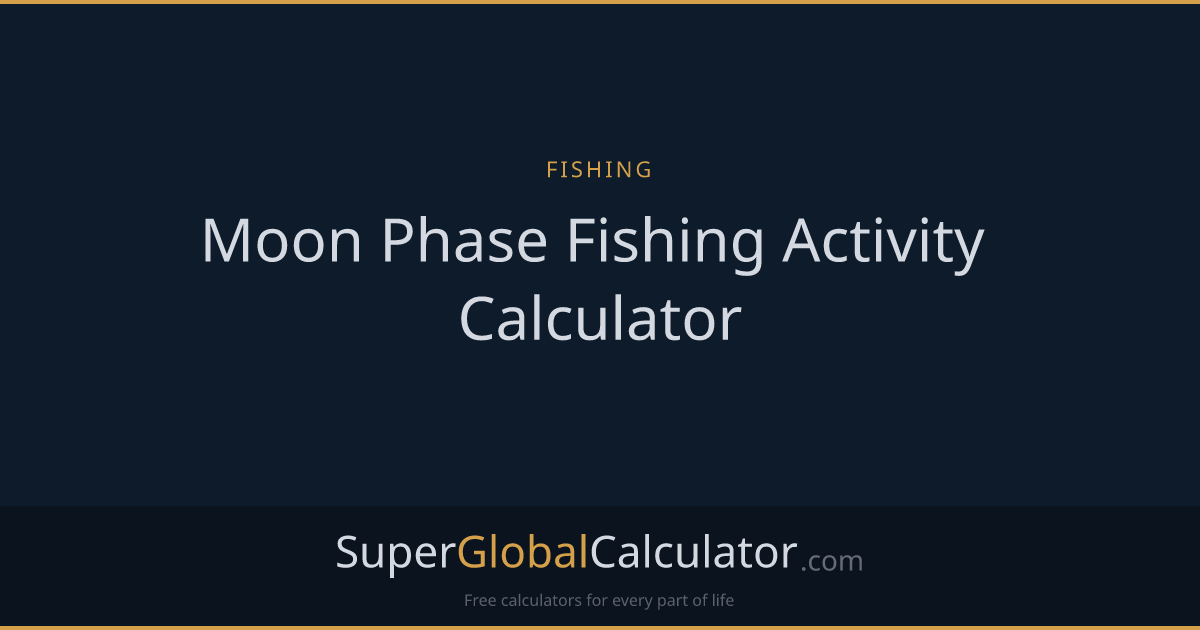 Moon Phase Fishing Activity Calculator