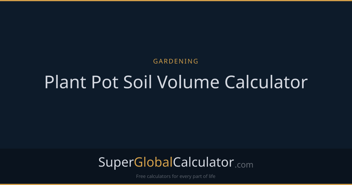 Plant Pot Soil Volume Calculator