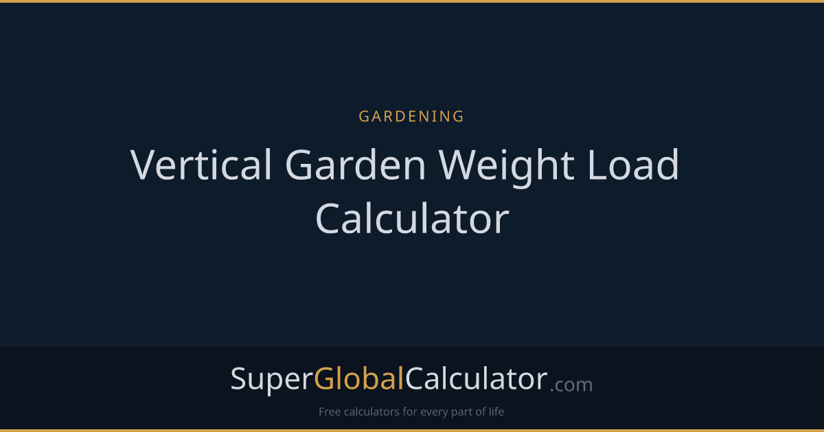 Vertical Garden Weight Load Calculator