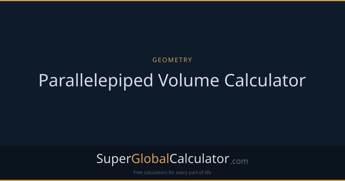 Parallelepiped Volume Calculator