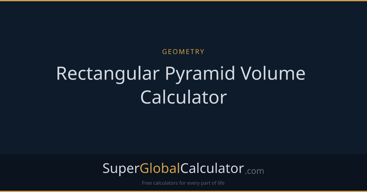 Rectangular Pyramid Volume Calculator