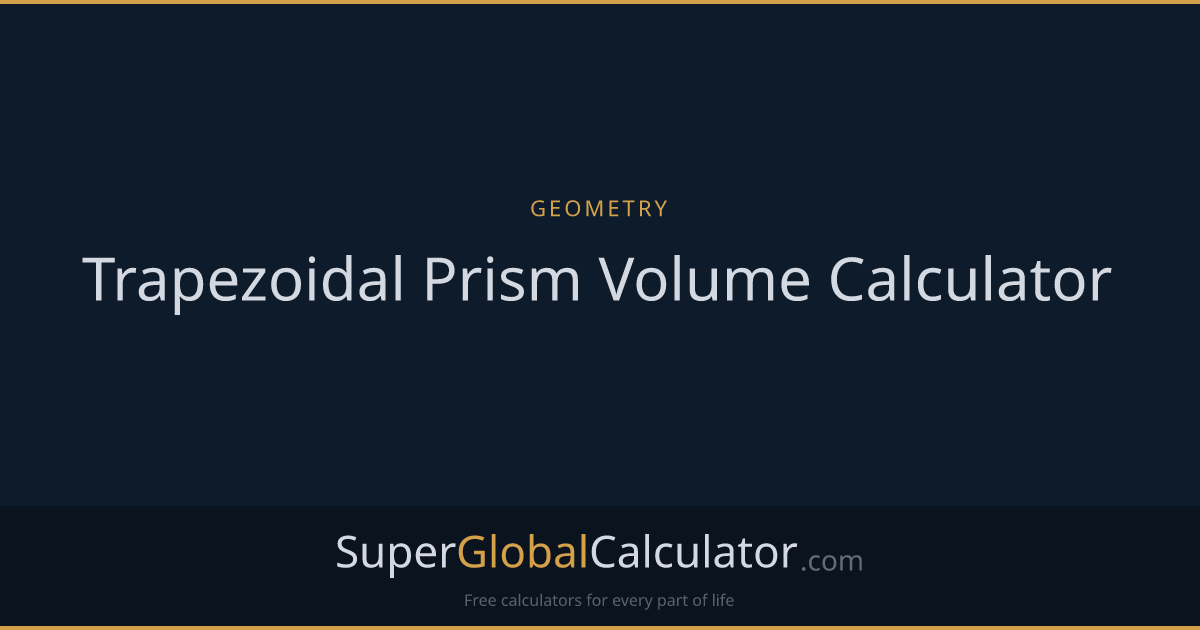 Trapezoidal Prism Volume Calculator