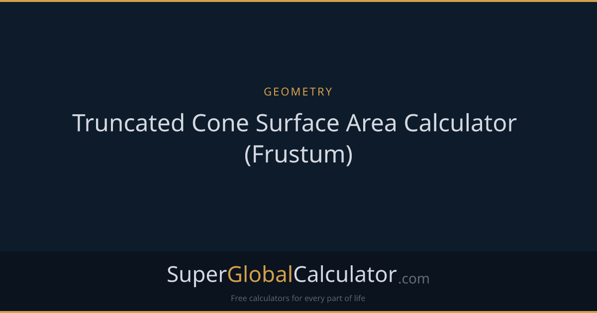 Truncated Cone Surface Area Calculator (Frustum)
