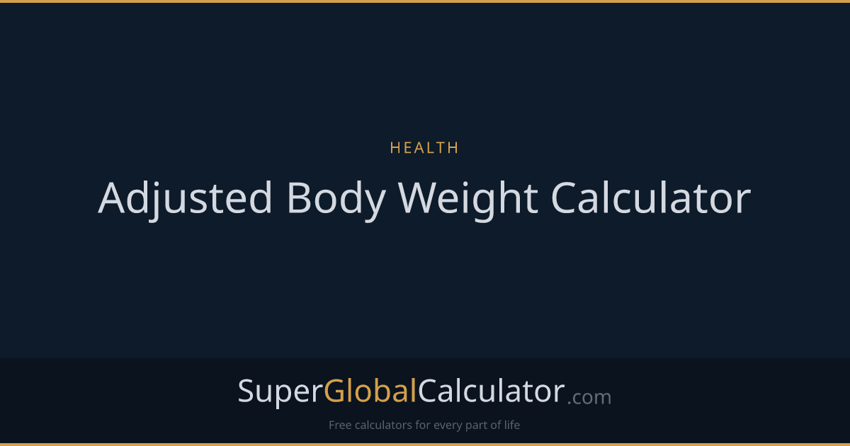 Adjusted Body Weight Calculator