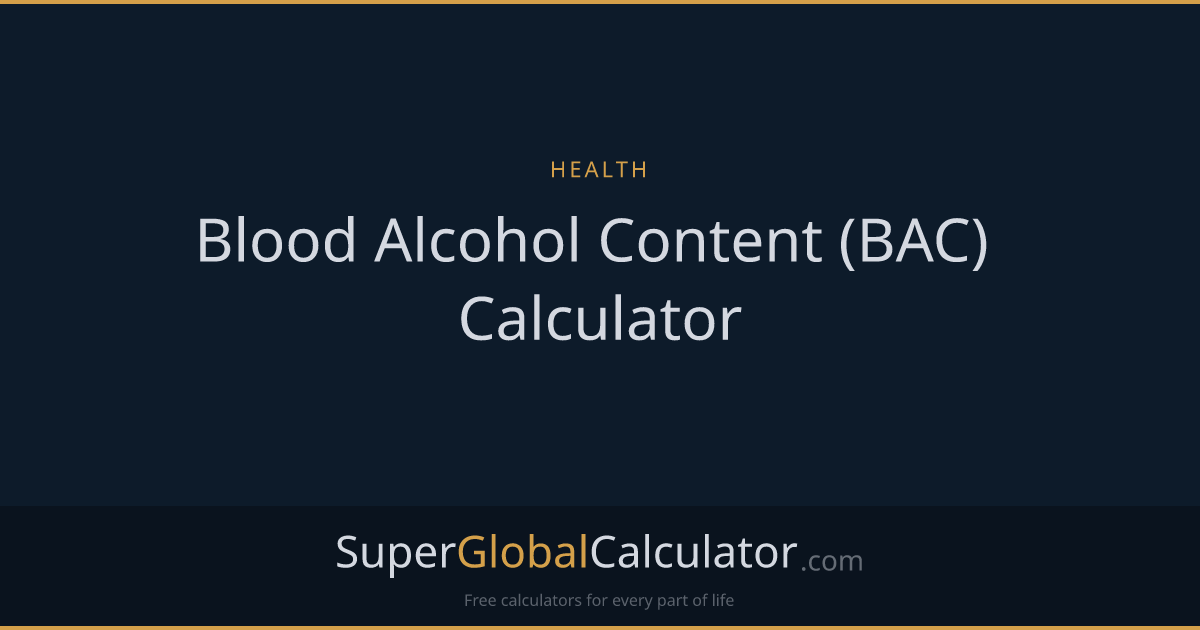 Blood Alcohol Content (BAC) Calculator