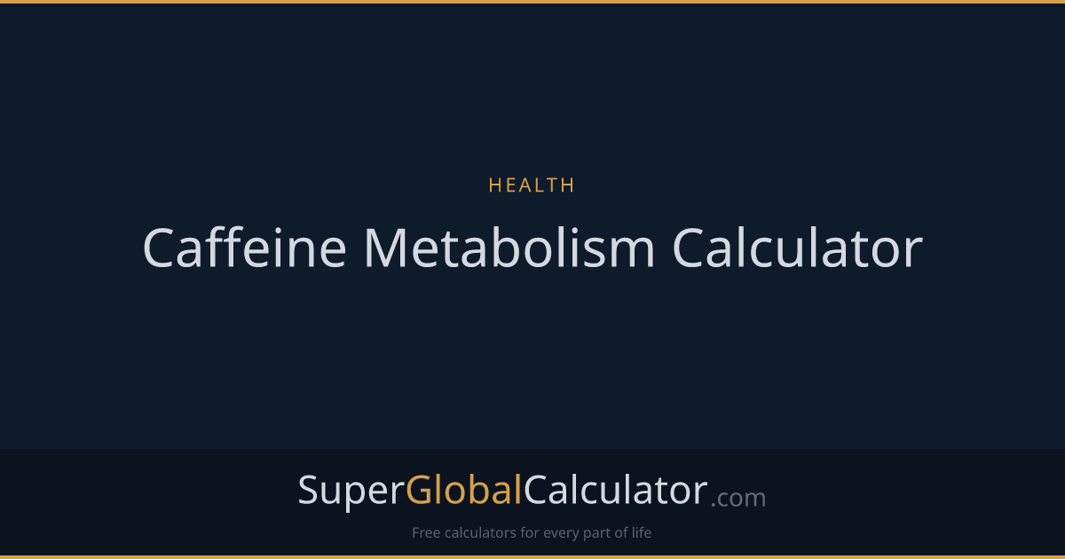 Caffeine Metabolism Calculator