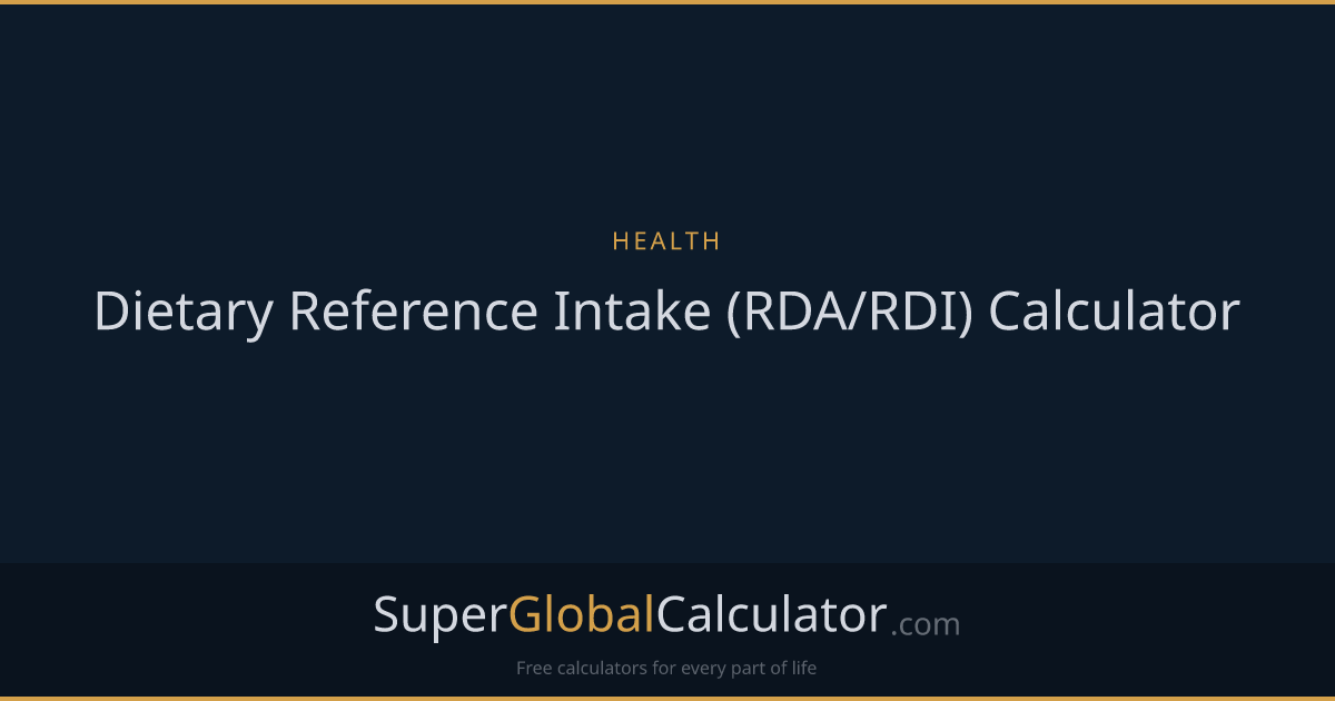 Dietary Reference Intake (RDA/RDI) Calculator