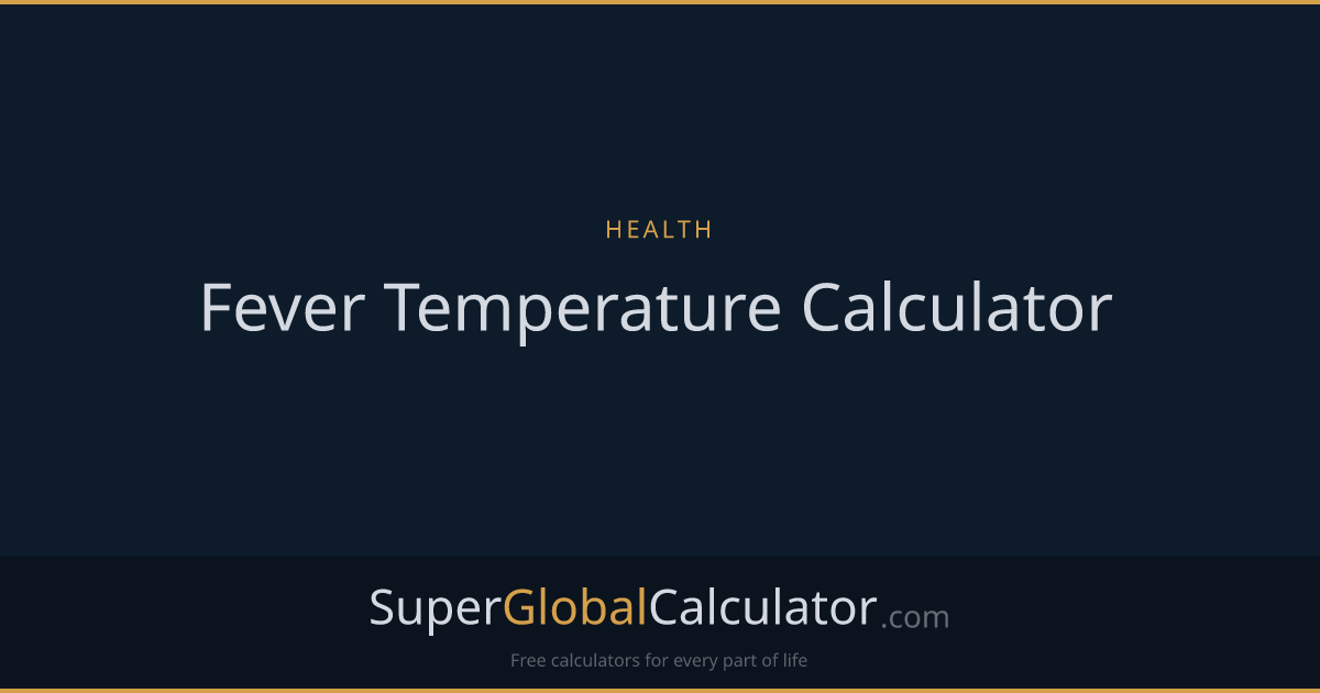 Fever Temperature Calculator