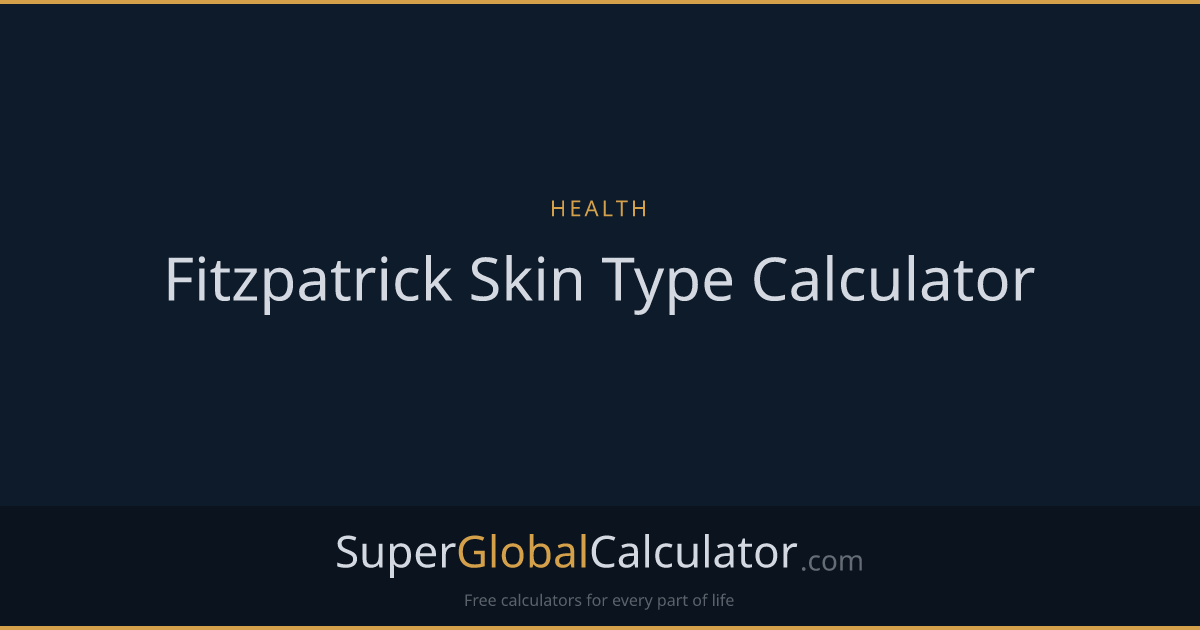 Fitzpatrick Skin Type Calculator