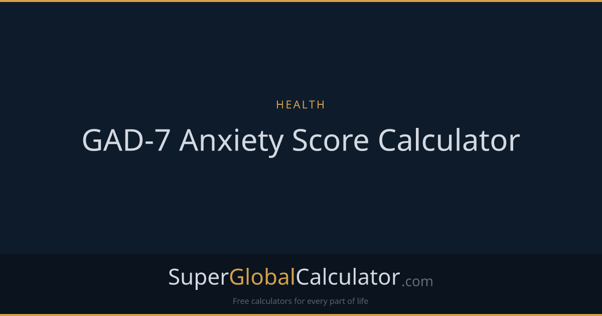 GAD-7 Anxiety Score Calculator
