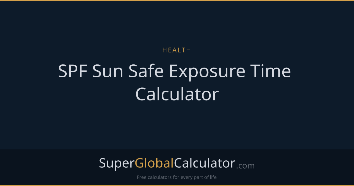 SPF Sun Safe Exposure Time Calculator