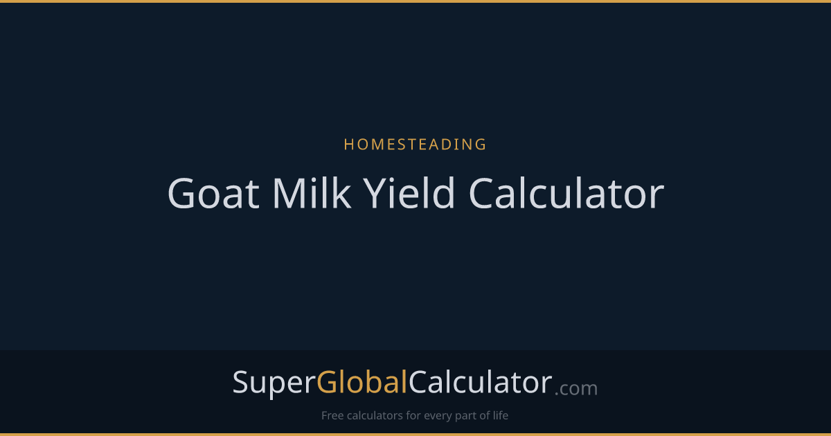 Goat Milk Yield Calculator | Super Global Calculator