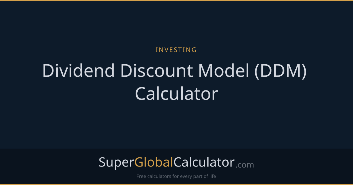 Dividend Discount Model (DDM) Calculator