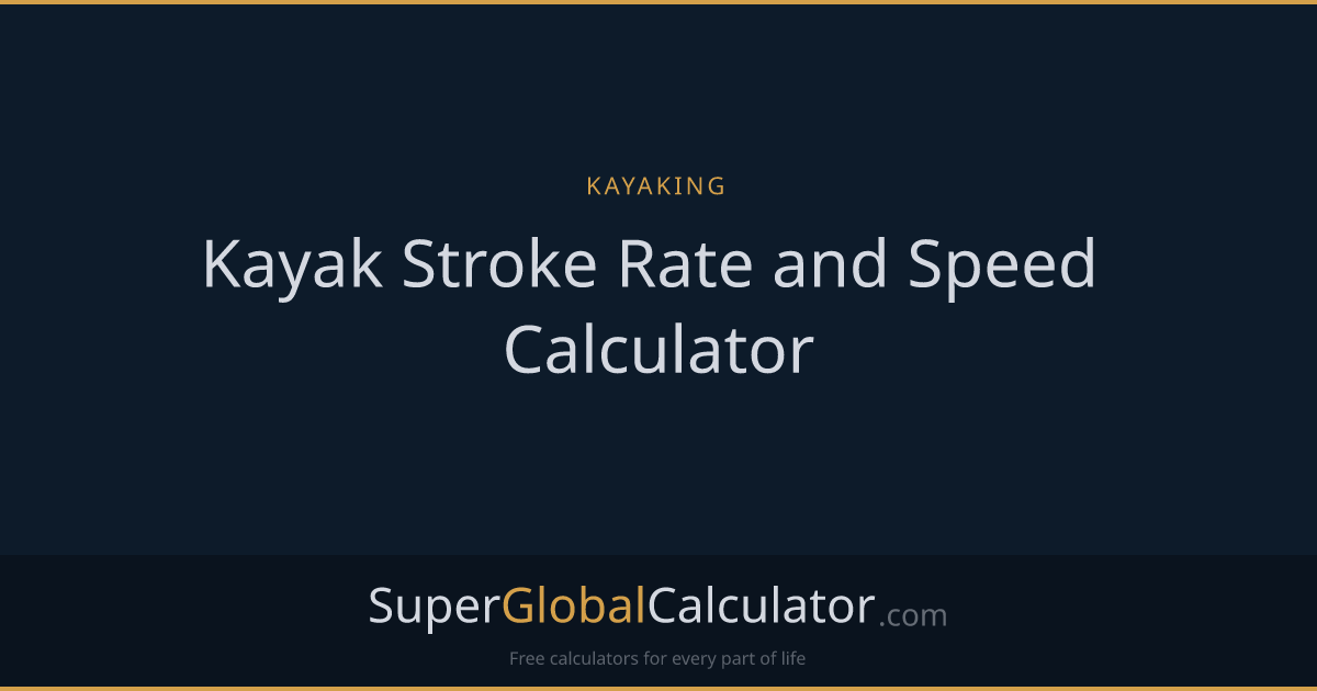 Kayak Stroke Rate and Speed Calculator
