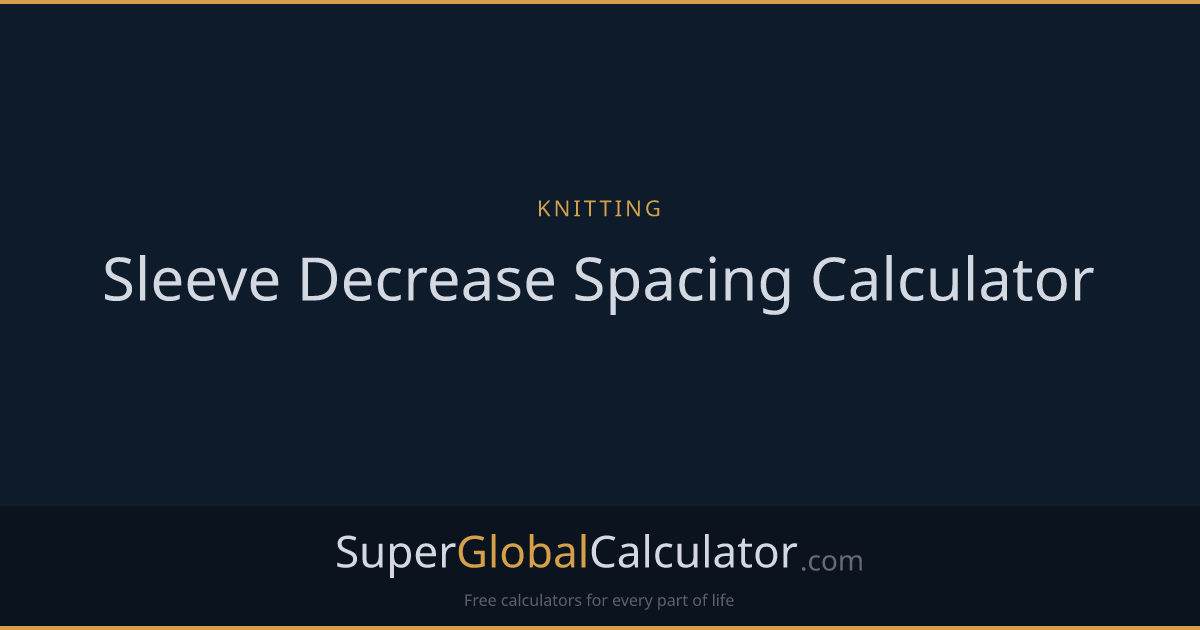 Sleeve Decrease Spacing Calculator