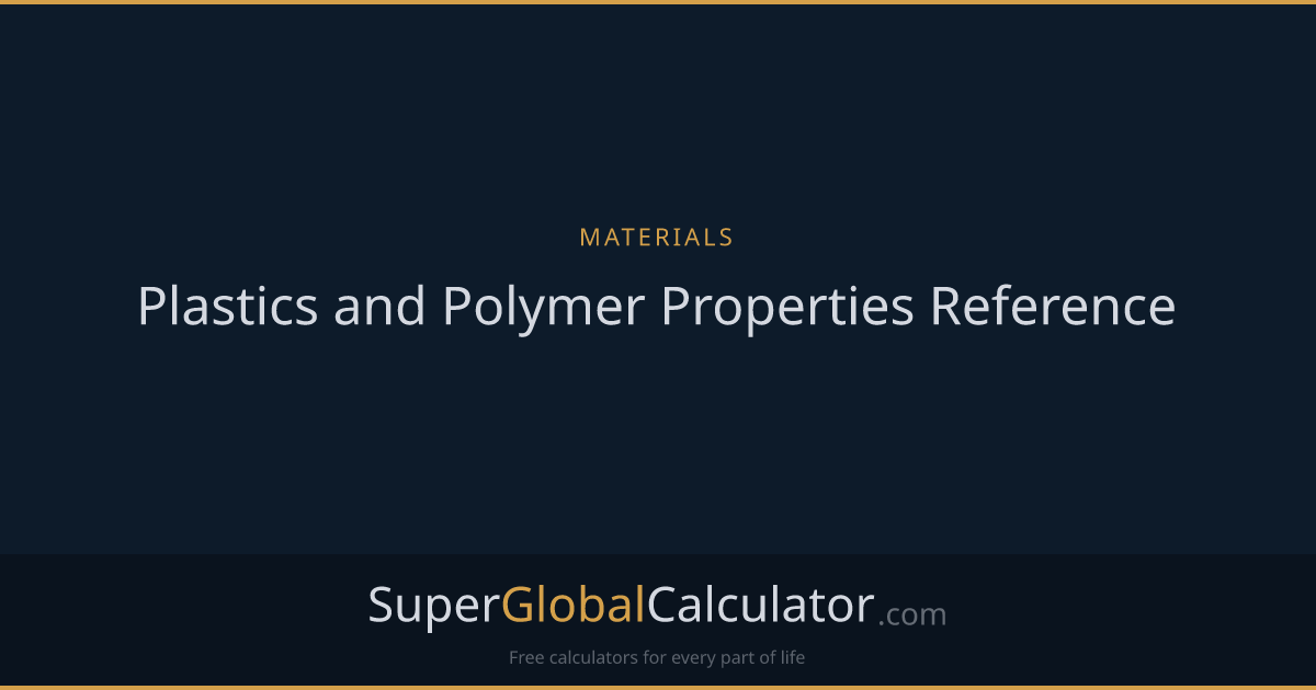 Plastics and Polymer Properties Reference
