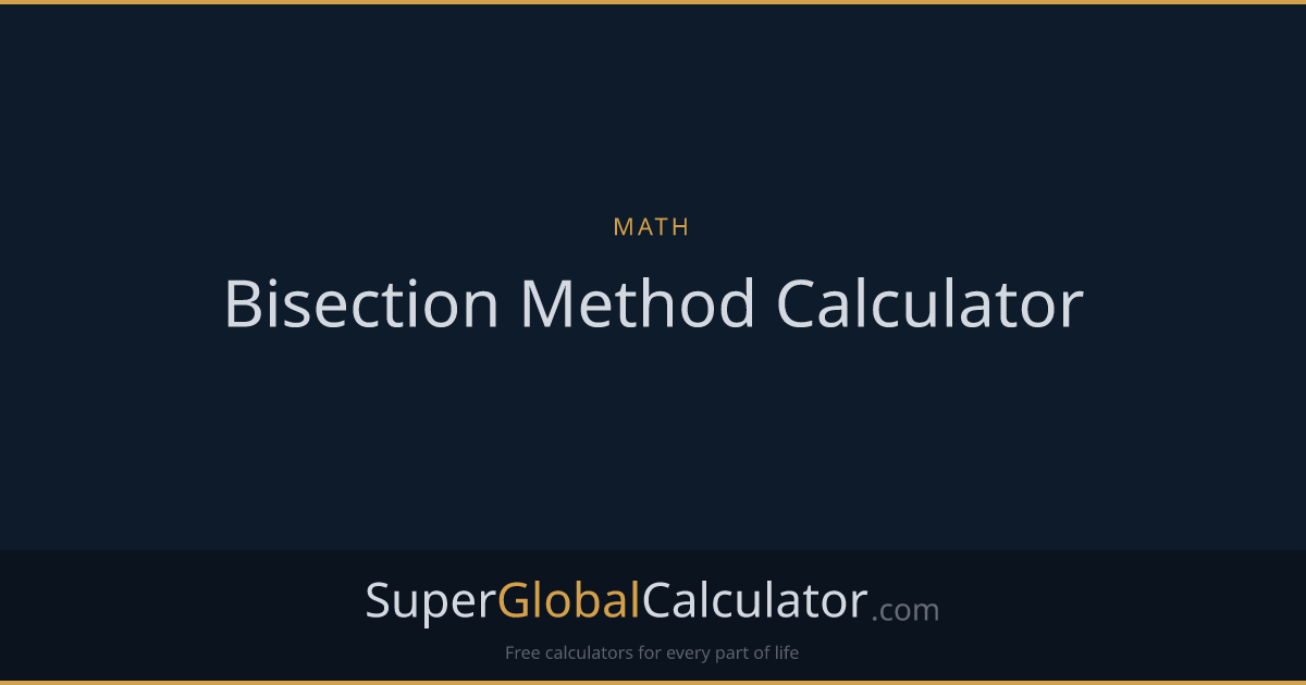 Bisection Method Calculator
