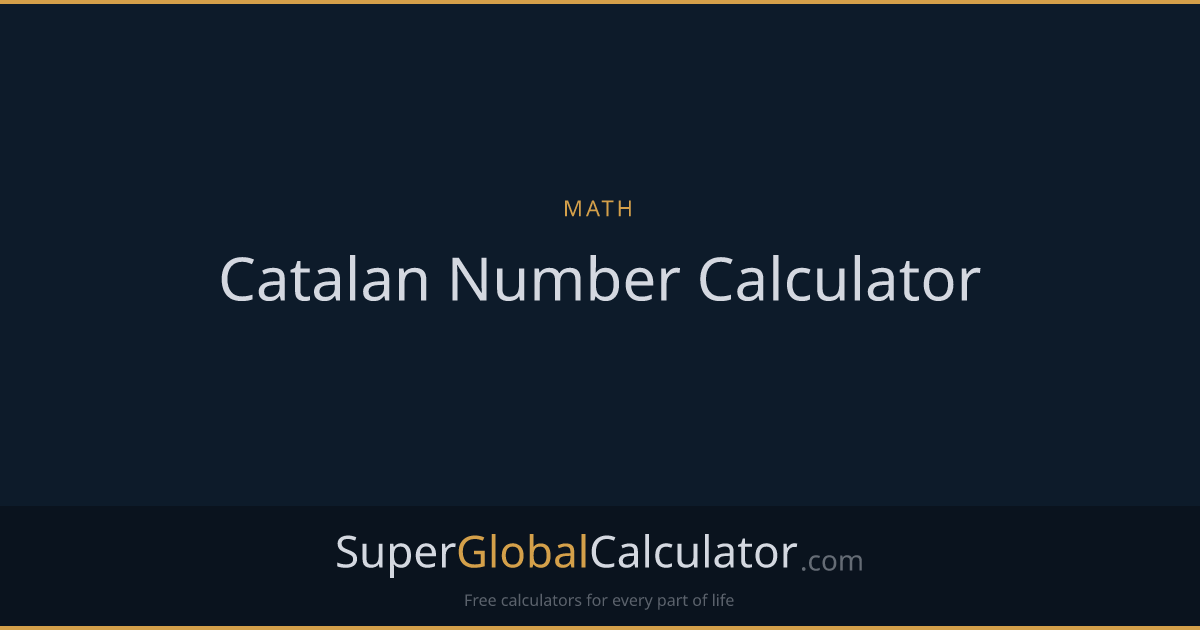 Catalan Number Calculator | Super Global Calculator
