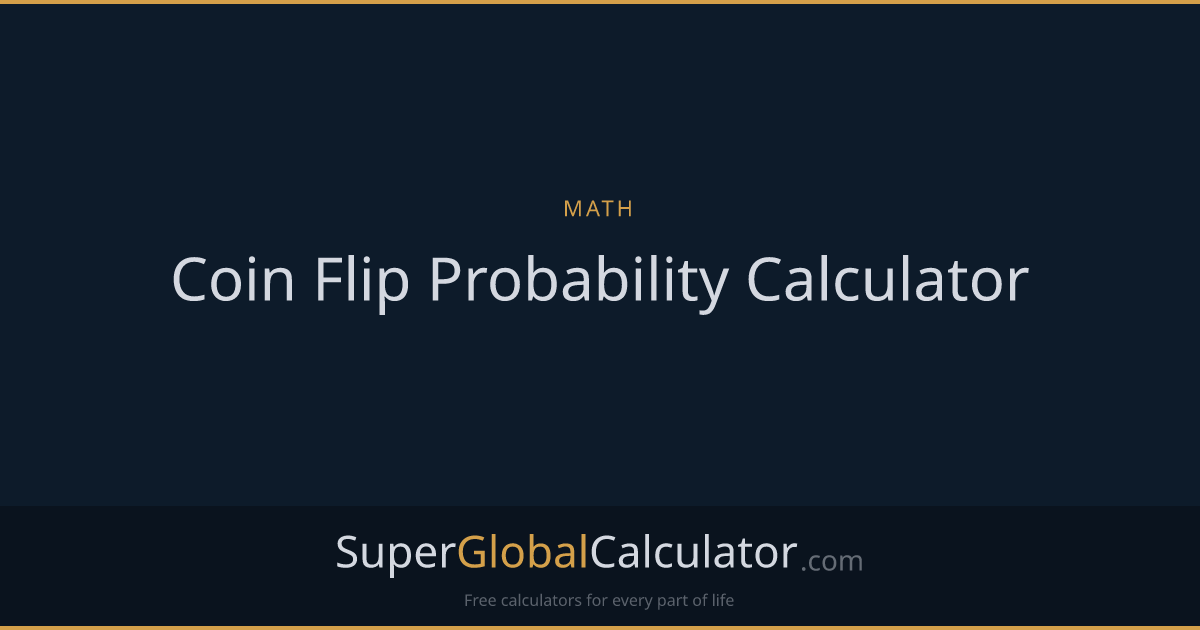 Coin Flip Probability Calculator