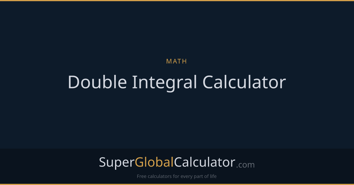 Double Integral Calculator