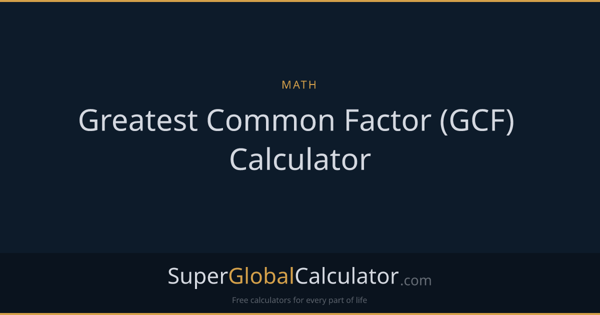Greatest Common Factor (GCF) Calculator