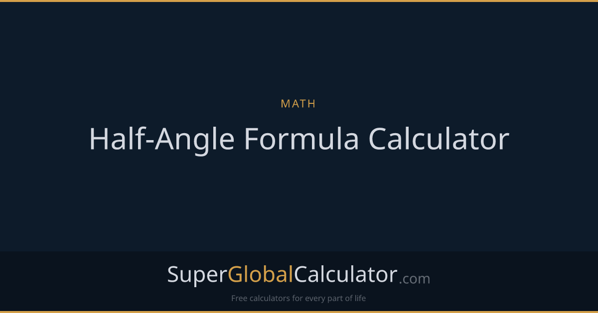 Half-Angle Formula Calculator