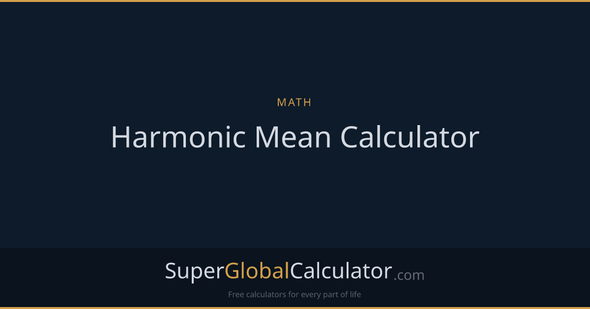 Harmonic Mean Calculator