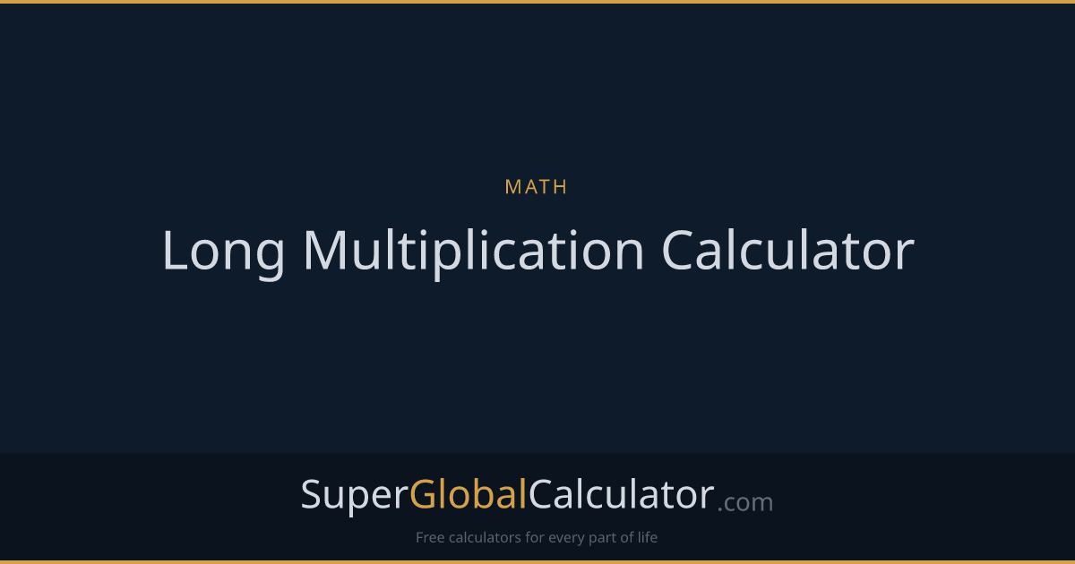Long Multiplication Calculator