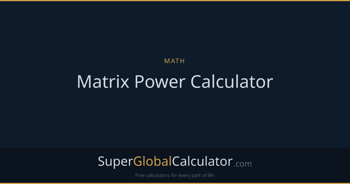 Matrix Power Calculator