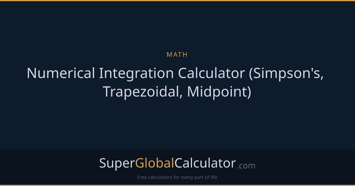 Numerical Integration Calculator (Simpson's, Trapezoidal, Midpoint)