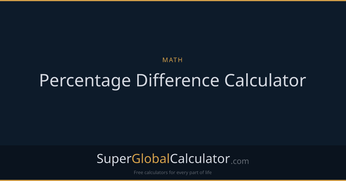 Percentage Difference Calculator