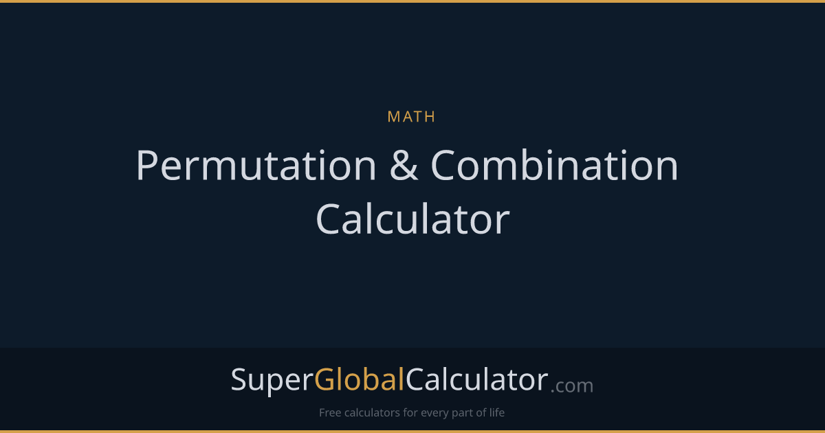 Permutation & Combination Calculator