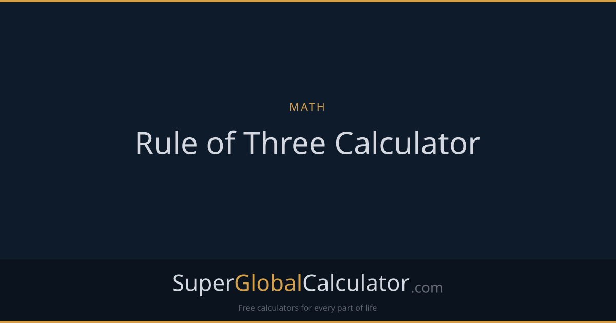 Rule of Three Calculator