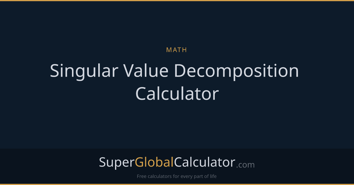 Singular Value Decomposition Calculator