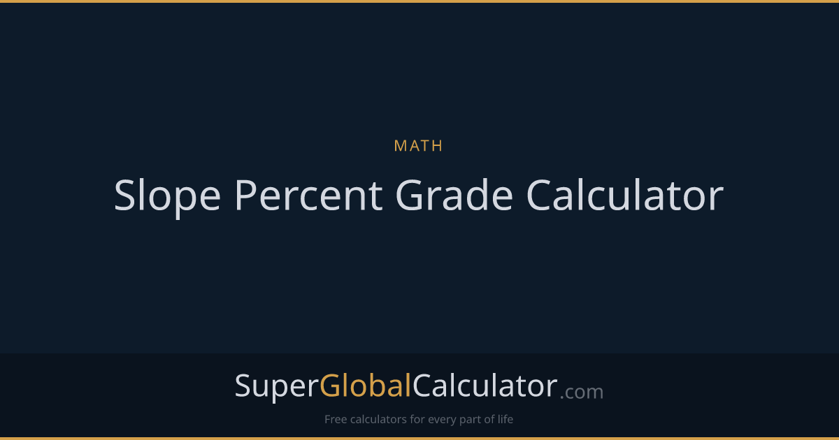 Slope Percent Grade Calculator