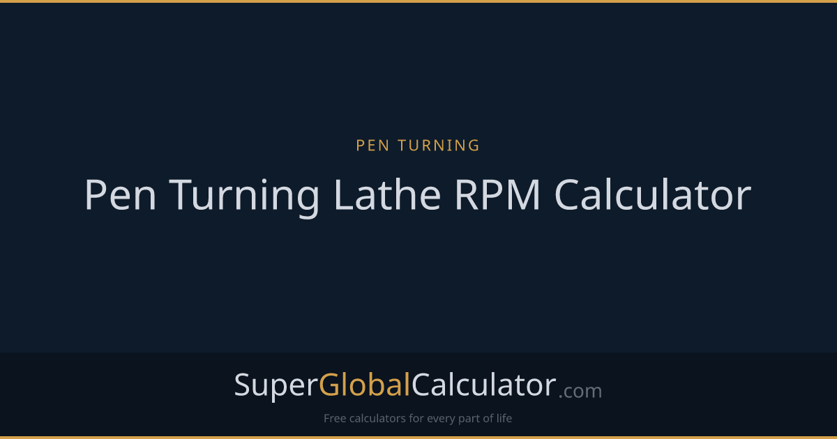 Pen Turning Lathe RPM Calculator