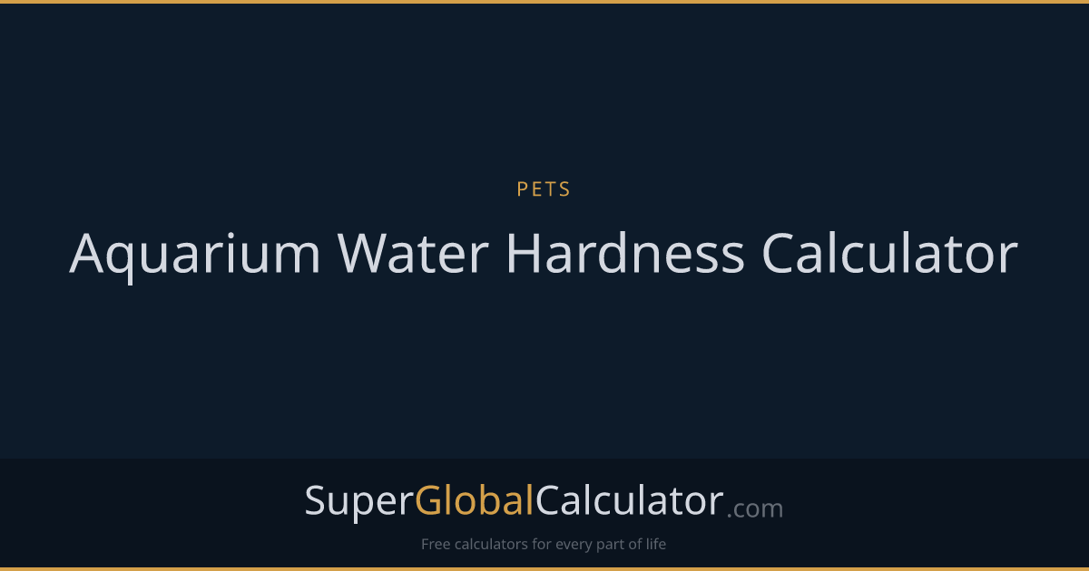 Aquarium Water Hardness Calculator