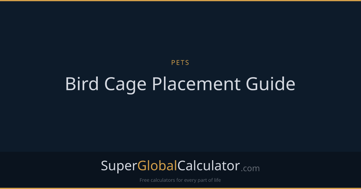 Bird Cage Placement Guide