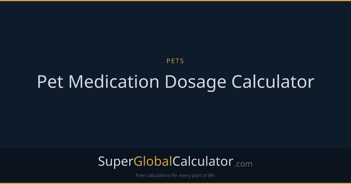 Pet Medication Dosage Calculator