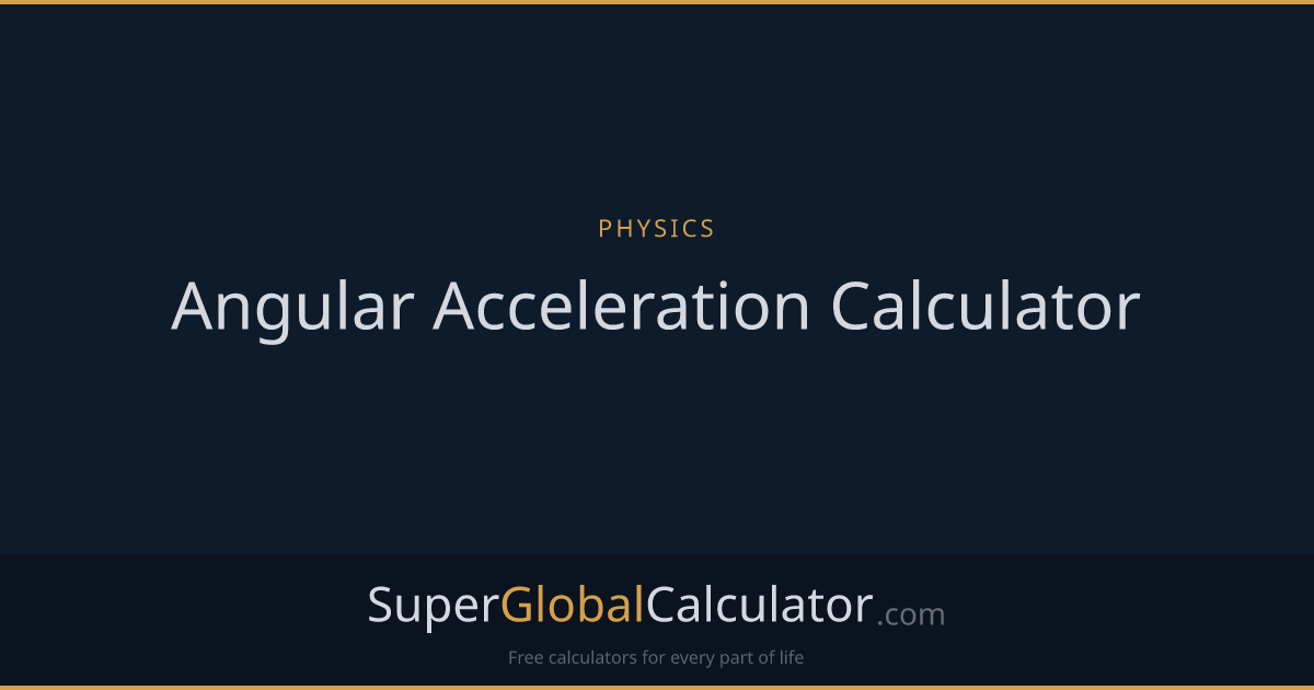 Angular Acceleration Calculator